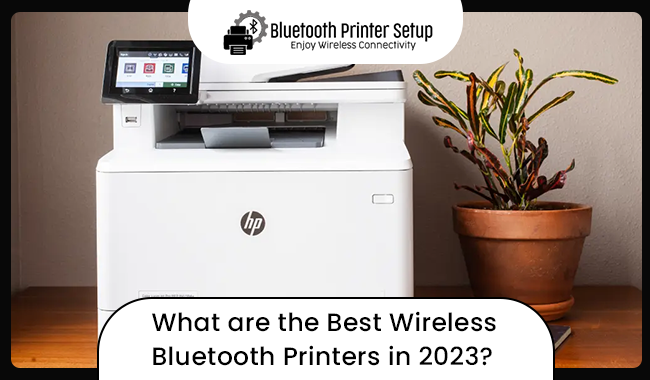 What are the Best Wireless Bluetooth Printers in 2023?