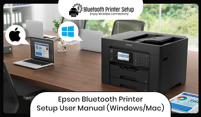 Epson Bluetooth Printer Setup on Windows and Mac