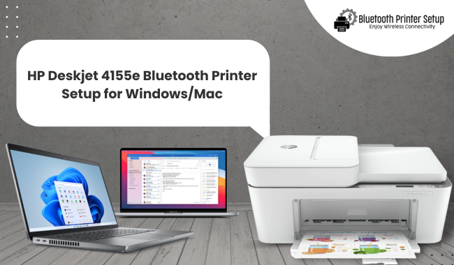 HP Deskjet 4155e Bluetooth Printer Setup for Windows/Mac