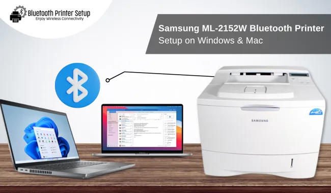 Samsung ML-2152W Bluetooth Printer Setup on Windows & Mac