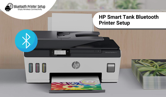 HP Smart Tank Bluetooth Printer Setup