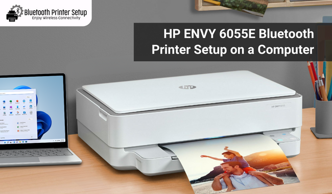 HP ENVY 6055E Bluetooth Printer Setup on a Computer