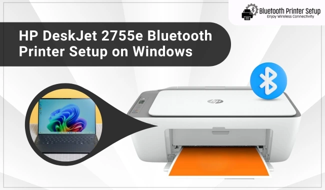 HP DeskJet 2755e Bluetooth Printer Setup on Windows? (Easy Steps)