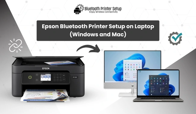 Epson Bluetooth Printer Setup on Laptop (Windows and Mac)